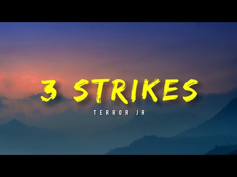 Terror Jr - 3 Strikes (Lyrics)