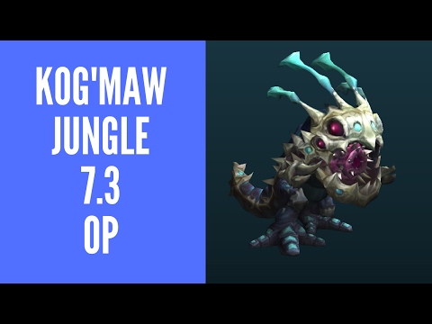 Kog'Maw Jungle 7.3 - Still OP