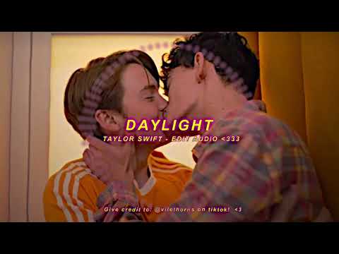 Daylight - Taylor Swift (Edit audio)
