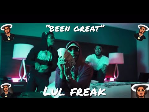 Lul Freak- “BEEN GREAT” {Official Audio}🤫