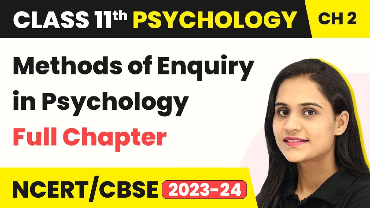 Methods of Enquiry in Psychology - Full Chapter Explanation | Class 11 Psychology Chapter 2