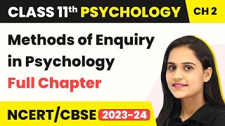 Methods of Enquiry in Psychology - Full Chapter Explanation | Class 11 Psychology Chapter 2