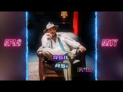 Asil Asi (Lyrics Edit)