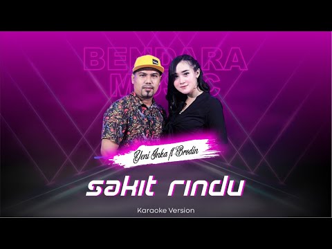 SAKIT RINDU - YENI INKA FT. BRODIN - NEW PALLAPA - (KARAOKE VERSION) KARAOKE DUET
