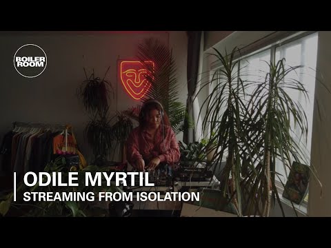 Odile Myrtil | Boiler Room: Streaming From Isolation with Moonshine