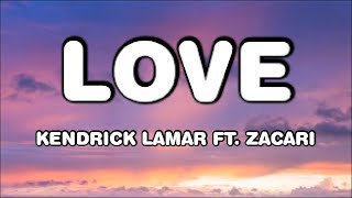 Love - Kendrick Lamar ft.  Zacari (Lyrics)