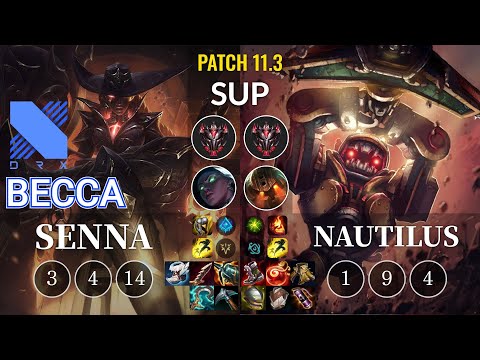 DRX Becca Senna vs Nautilus Sup - KR Patch 11.3