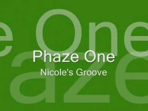 Phaze One - Nicole's Groove