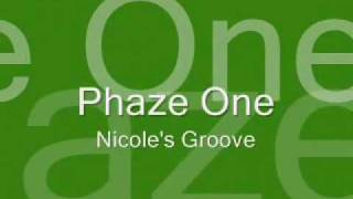 Phaze One - Nicole&#39;s Groove