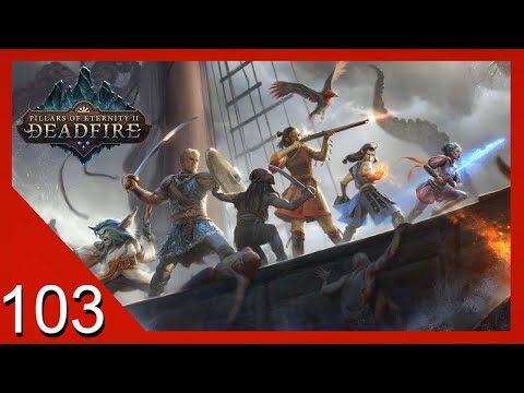 A Familiar Foe - Pillars of Eternity 2: Deadfire - Let's Play - 103