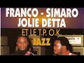 Franco / Simaro / Jolie Detta / Le TP OK Jazz - Massu