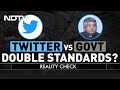 Reality Check Twitter Vs Government Double Standards