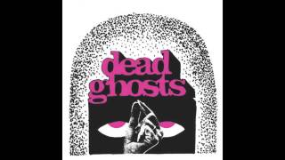 Dead Ghosts - Girl (The Keggs)