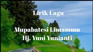 Download lagu Lirik Lagu |Mupabatesi Limammu|Hj.Yuni Yunianti|Lagu Bugis viral mp3