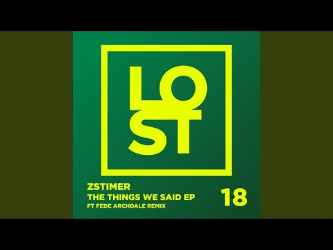 The Things We Said (Fede Archdale Remix)