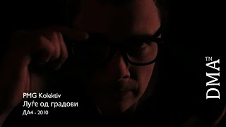 PMG Kolektiv - Lugje od gradovi | official video