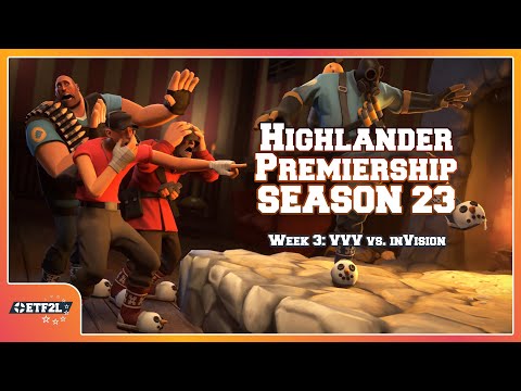 ETF2L Highlander S23 Prem W3: I CAME, I SORE, I CONKERED vs. inVision [TF2]