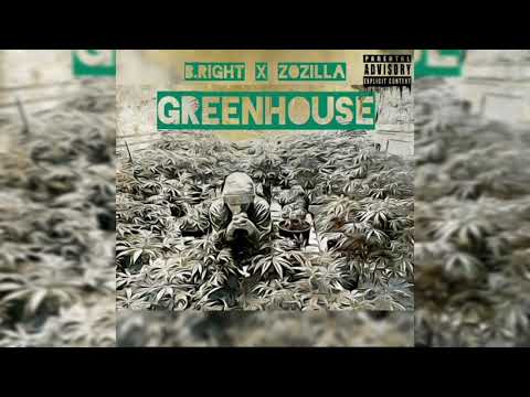 B Right - Greenhouse (Official Audio) feat. ZoZilla