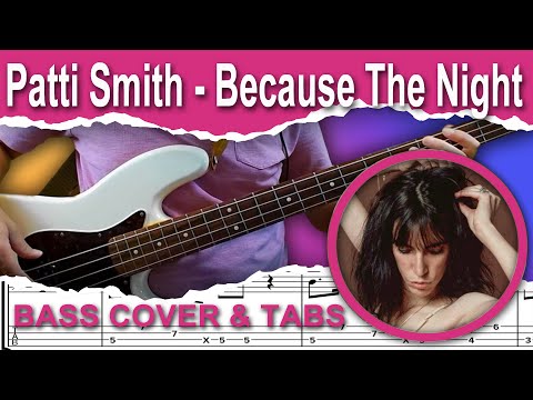 Patti Smith - Because The Night (Bass Cover) + TABS