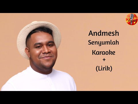 Andmesh - Senyumlah | Karaoke + Lirik