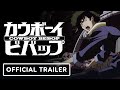 Cowboy Bebop Original Series Official Funimation Trailer
