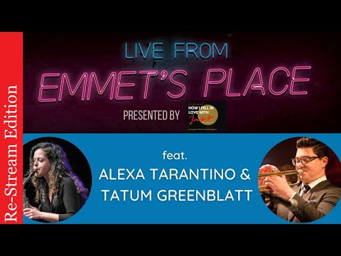 Re-Stream: Live From Emmet's Place Vol. 77 - Alexa Tarantino & Tatum Greenblatt
