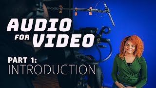 1 - Intro B&H Recording Audio For Video Series