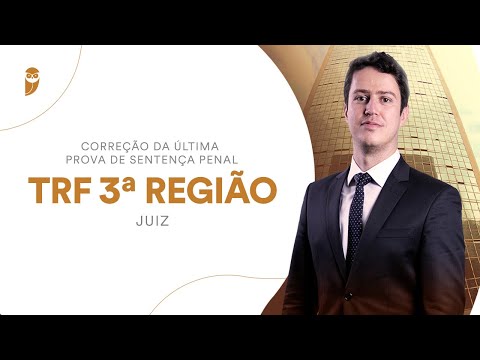 Correção da última Prova de Sentença Penal - TRF 3ª Região (Juiz)
