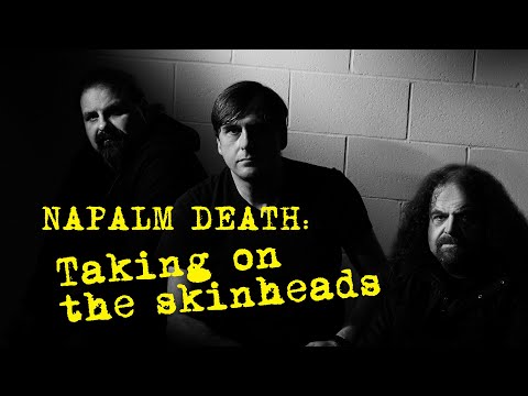 NAPALM DEATH - Barney Greenway on Taking on the Skinheads