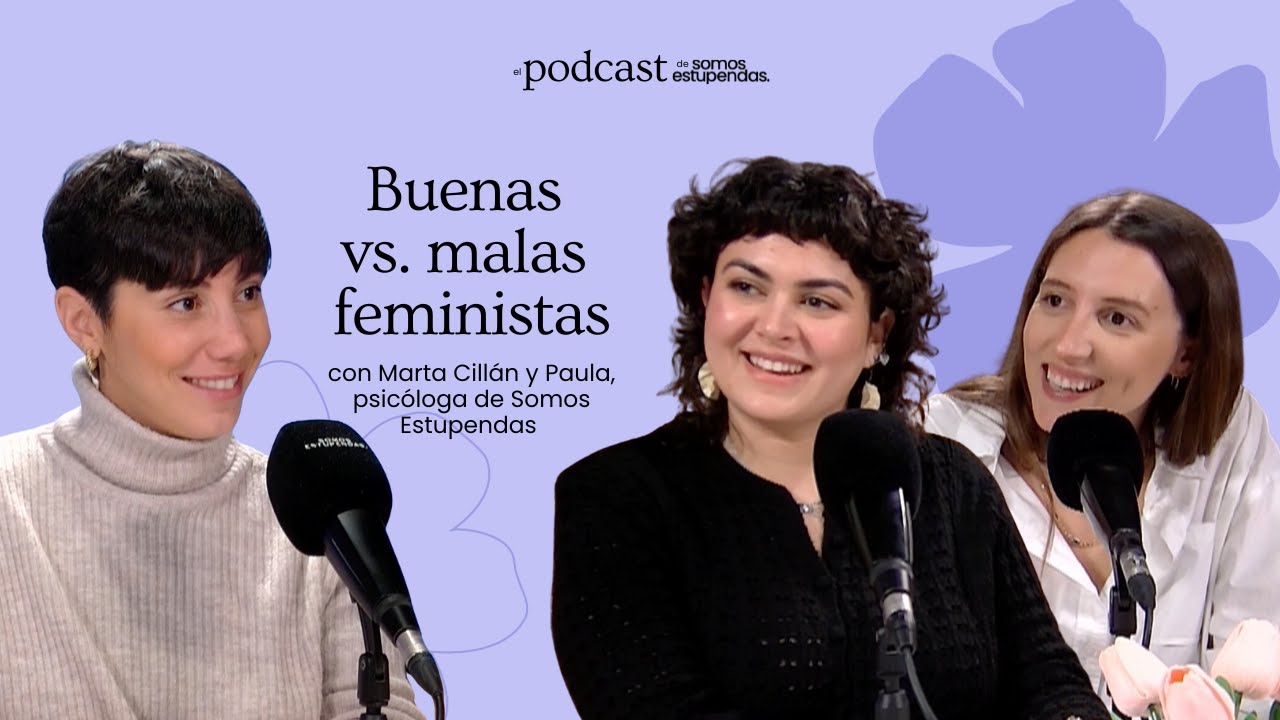 Buenas vs. malas FEMINISTAS