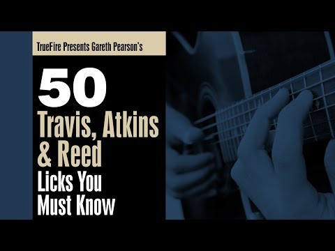 50 Travis, Atkins, & Reed Guitar Licks You MUST Know