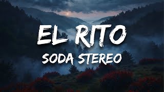 Soda Stereo - El Rito (Letra / Lyrics)