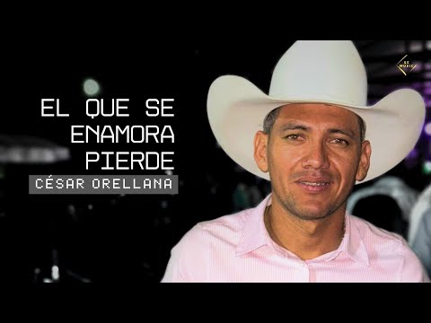 Cesar Orellana - El que se Enamora Pierde (Vídeo Oficial)