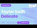 Taylor Swift - Delicate (Piano Karaoke)