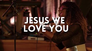 Jesus We Love You - LNF25