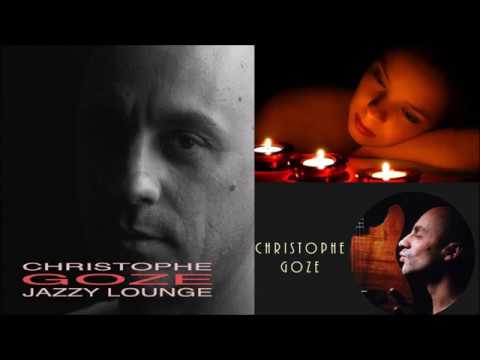 Christophe Goze - Memory of You - Jazzy Lounge 2016