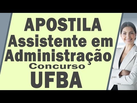 Apostila Concurso UFBA - ASSISTENTE EM ADMINISTRAÇÃO -  DOWNLOAD GRÁTIS CD ROOM