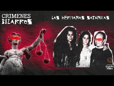 Crímenes Bizarros: Las Hermanas satánicas de Saavedra