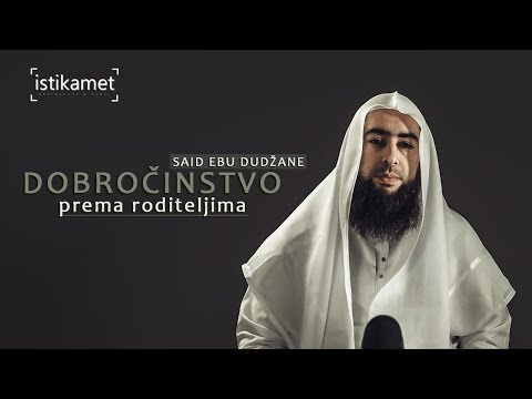 Dobročinstvo prema roditeljima | Šejh Said Ebu Dudžane | ᴴᴰ