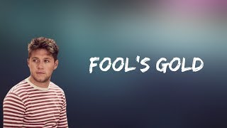 Niall Horan - Fool&#39;s Gold (Lyrics)