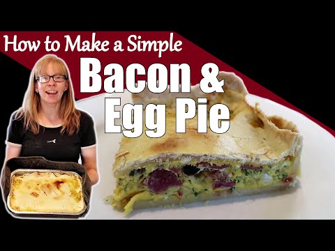 Simple Bacon and Egg Pie Recipe / How to Make a Bacon & Egg Pie