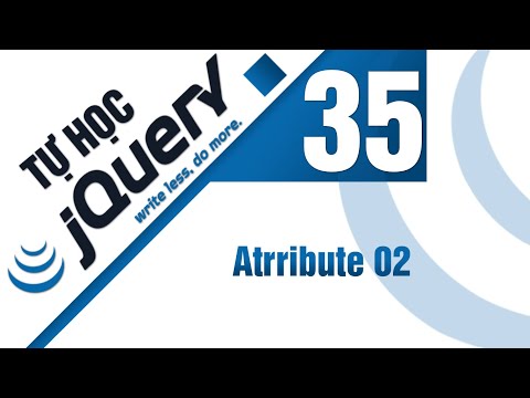 Lập trình jQuery Bài 35 Attributes CSS Atrribute 02