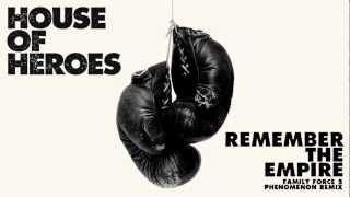 House of Heroes - Remember The Empire (Family Force 5 Phenomenon Remix)