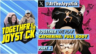 Together We Play Catherine: Full Body (Part 4)