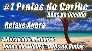 ONDA Soa Melhor Praias CARIBENHAS Relaxante som de Oceano de Vídeo 4 Horas Ondas DVD Vídeos longo