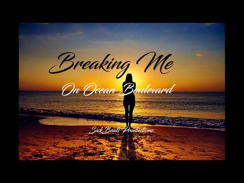 Breaking me on Ocean boulevard (SickBeats Version)