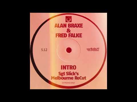 Alan Braxe & Fred Falke - Intro (Sgt Slick's Melbourne ReCut)