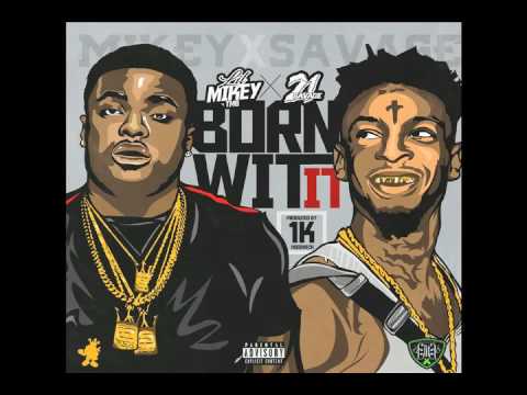 LIl Mikey TMB "Born Wit It" Ft. 21 Savage  (AUDIO)