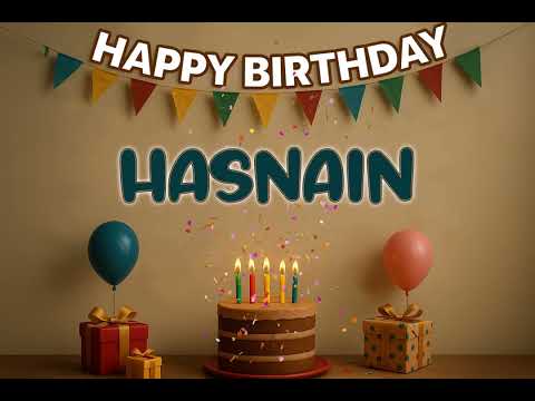 HASNAIN’s Happy Birthday Song 🎈 | Custom Track by XBirthdays for Kids & Adults