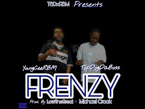 YungCeeRBM - Frenzy ft. TopDogDaBoss (Prod. By LowTheGreat x Michael Crook) [NEW 2018]